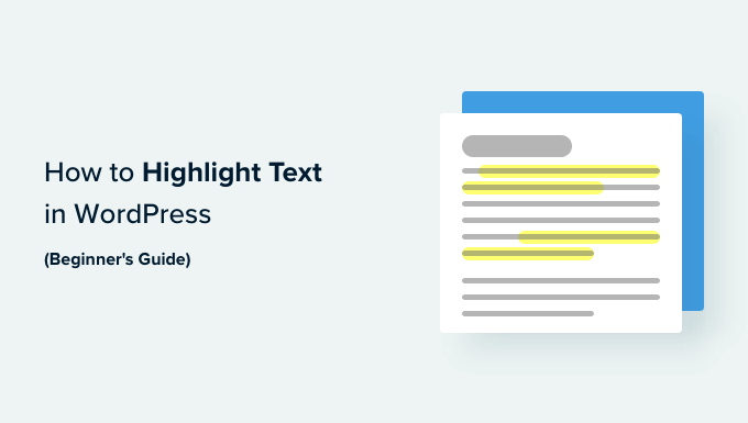 How to Highlight Text in WordPress (Beginner’s Guide)