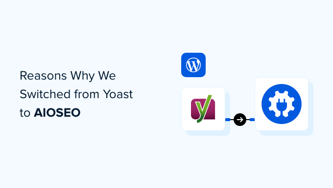 9 Reasons Why We Switched from Yoast to All in One SEO